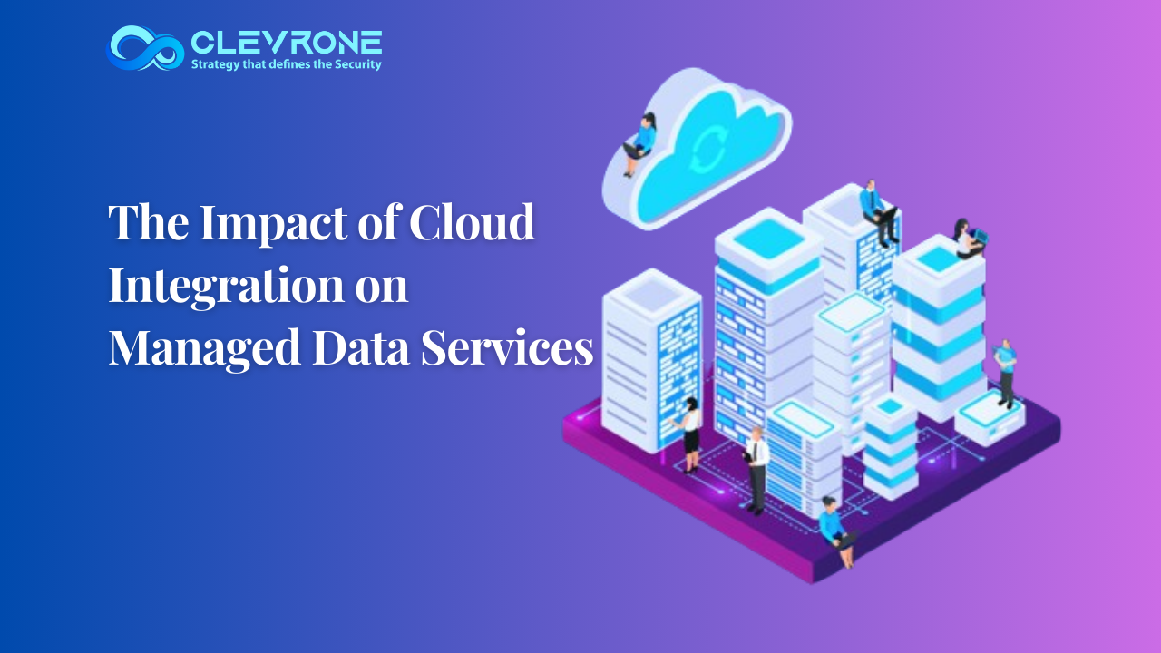 The Impact of Cloud Integration on Managed Data Services